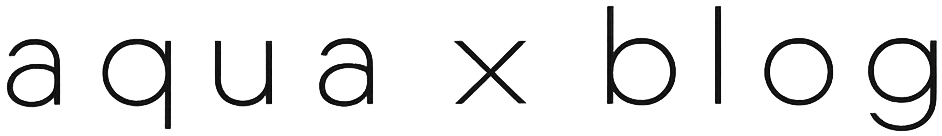 aqua x blog